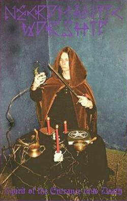 Necromantic Worship : Spirit of the Entrance Unto Death